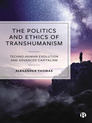 The Politics and Ethics of Transhumanism - ebook